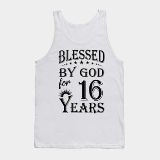 Blessed By God For 16 Years Tank Top